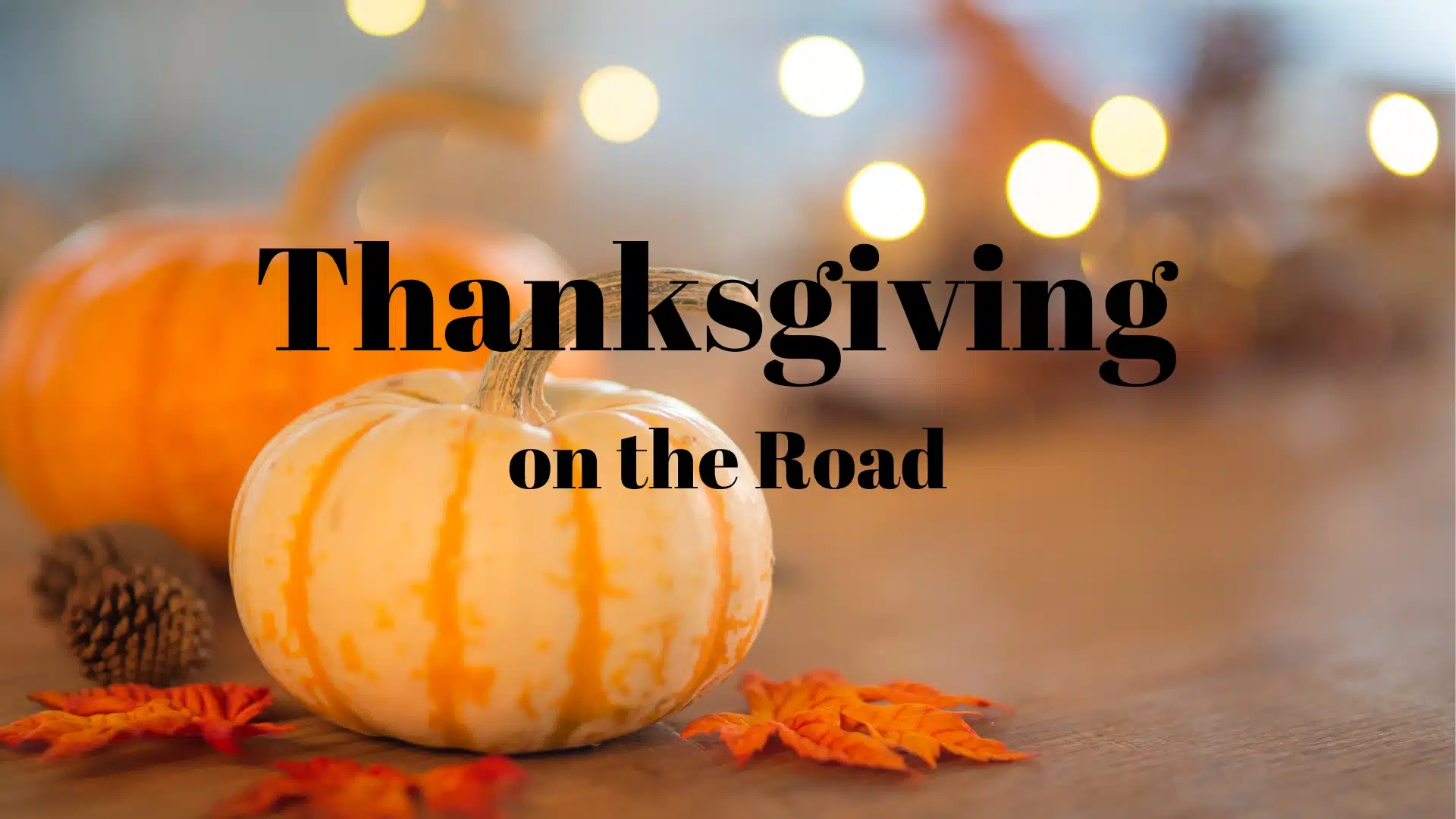 Thanksgiving Over the Road OTR