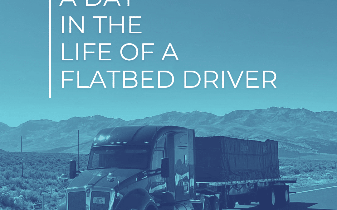 Planning the Day in the Life of a Flatbed Driver